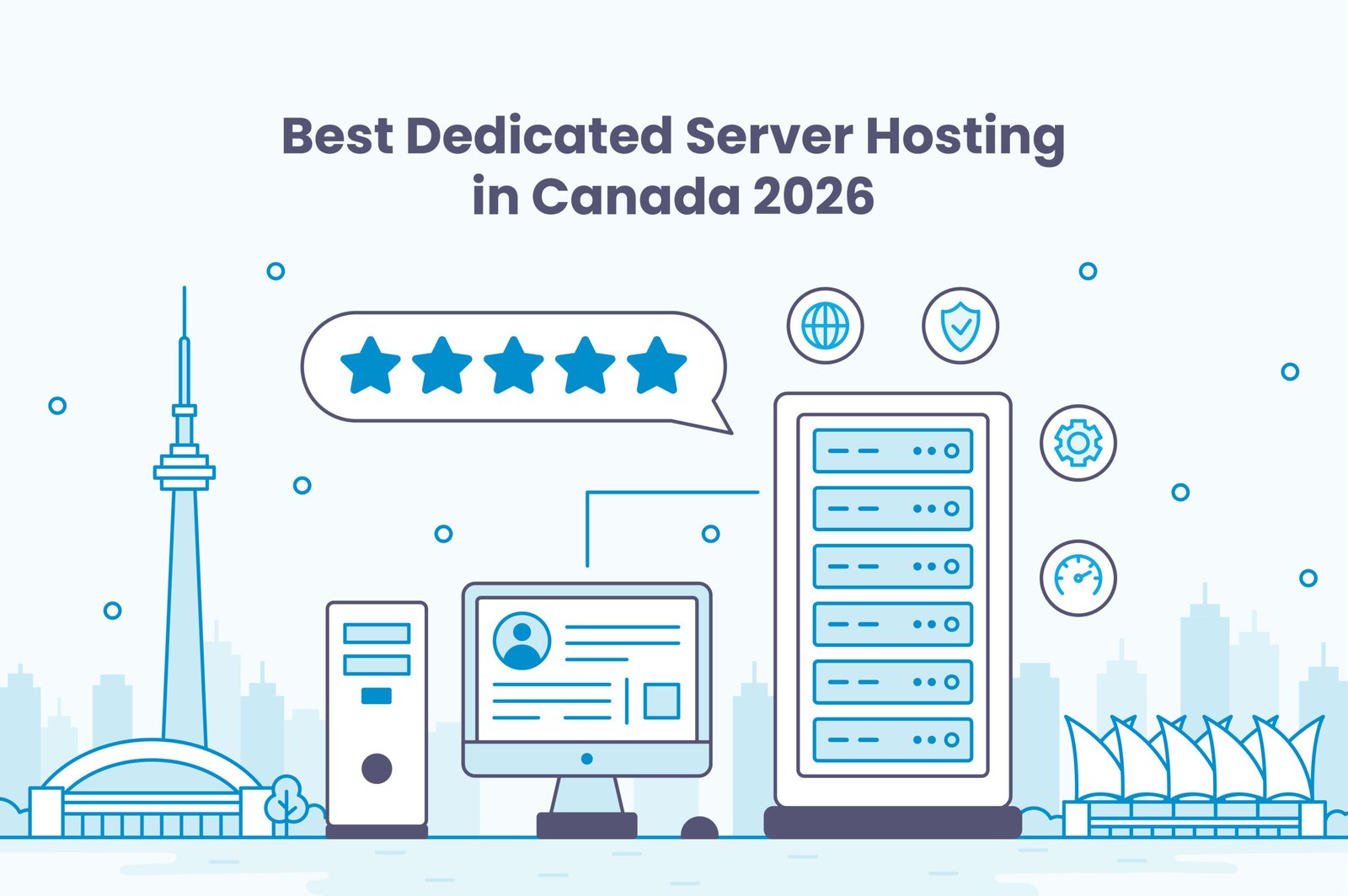 Best Dedicated Server Hosting in Canada 2026